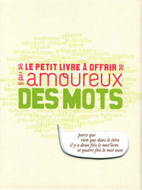 LE PETIT LIVRE A OFFRIR A UN AMOUREUX DES MOTS