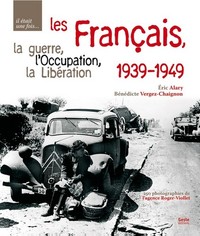 LES FRANCAIS DES ANNEES NOIRES, 1939-1949