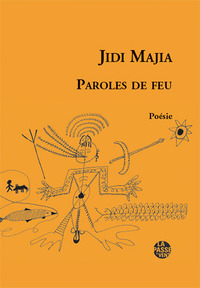 "PAROLES DE FEU" DE JIDI MAJIA