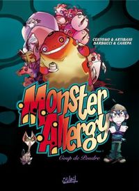 Monster Allergy * Tome 1 - Coup de Poudre