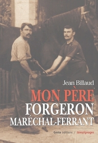 Mon père, forgeron maréchal-ferrant