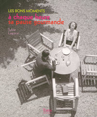 Les bons moments à chaque heure, sa pause gourmande