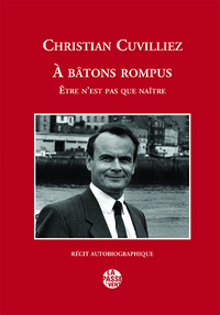 À BÂTONS ROMPUS - ÊTRE N'EST PAS QUE NAÎTRE