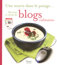 Une souris dans le potage recettes et récits de blogs culinaires