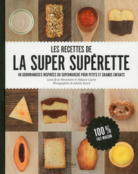 Les recettes de la super supérette 40 gourmandises inspirées du supermarché