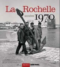 La Rochelle, années 1970 - mai 1968-mai 1981