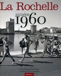 La Rochelle, années 1960 - janvier 1960-avril 1965