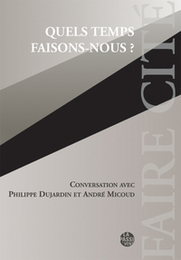 "QUELS TEMPS FAISONS-NOUS ?"