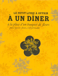 Le petit livre à offrir à un dîner à la place d'un bouquet de fleurs