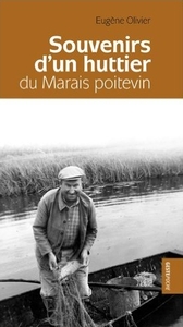 Souvenirs d'un huttier du Marais poitevin - la hutte aux pommiers rouges