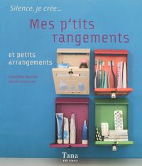 Mes p'tits rangements et petits arrangements