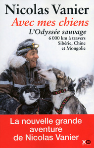 AVEC MES CHIENS - L'ODYSSEE SAUVAGE