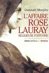 AFFAIRE ROSE LAURAY RELIGIEUSE POITEVINE