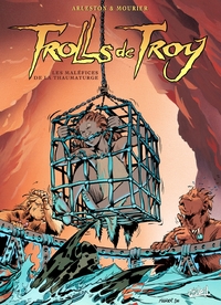 TROLLS DE TROY T05 - LES MALEFICES DE LA THAUMATURGE