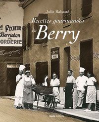 Recettes gourmandes du Berry