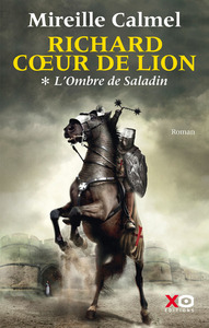 Richard Coeur de Lion - tome 1 L'Ombre de Saladin