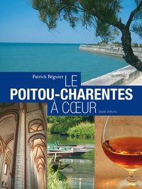 POITOU-CHARENTES A COEUR VILLES ET RIVAGES