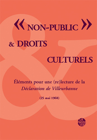 "NON PUBLIC" ET DROITS CULTURELS - DÉCLARATION DE VILLEURBANNE