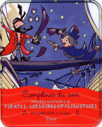 Petites histoires de pirates, de corsaires et de flibustiers comptines du soir