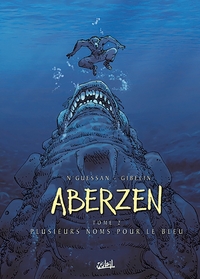 ABERZEN T02 - PLUSIEURS NOMS POUR LE BLEU - VOL02