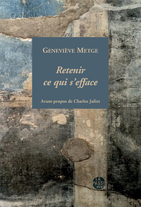 RETENIR CE QUI S'ÉFFACE