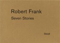 ROBERT FRANK SEVEN STORIES /ANGLAIS