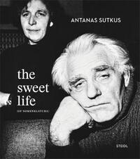 ANTANAS SUTKUS: THE SWEET LIFE [OF NOMENKLATURA] /ANGLAIS