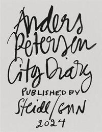 ANDERS PETERSEN CITY DIARY # 1-7 /ANGLAIS