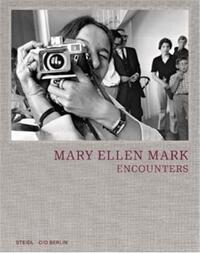 MARY ELLEN MARK ENCOUNTERS /ANGLAIS