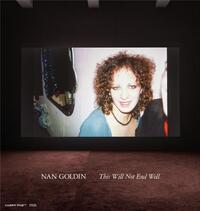 NAN GOLDIN THIS WILL NOT END WELL /ANGLAIS