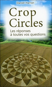 Crop Circles - Les réponses à toutes vos questions