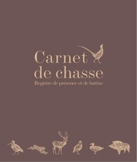 CARNET DE CHASSE - REGISTRE DE PRESENCE ET DE BATTUE