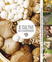 Je cultive mes champignons
