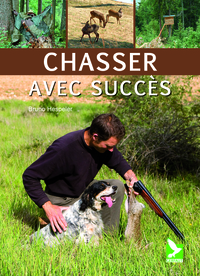 Chasser avec succés