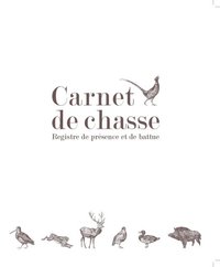 CARNET DE CHASSE - REGISTRE DE PRESENCE ET DE BATTUE