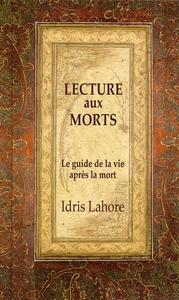 Lecture aux morts - Le guide de la vie après la mort