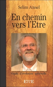 En chemin vers l'Etre - Guide d'évolution spirituelle