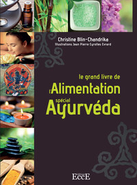 LE GRAND LIVRE DE L'ALIMENTATION SPECIAL AYURVEDA