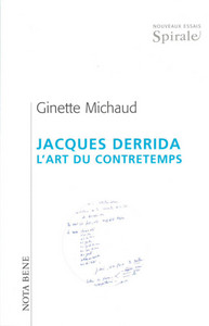 JACQUES DERRIDA : L' ART DU CONTRETEMPS