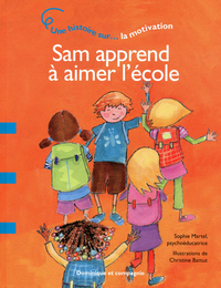 SAM APPREND A AIMER L'ECOLE