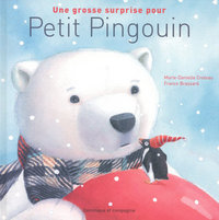 UNE GROSSE SURPRISE POUR PETIT PINGOUIN