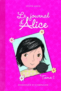 LE JOURNAL D'ALICE - T01 - LE JOURNAL D'ALICE - TOME 1