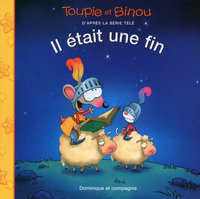 TOUPIE ET BINOU - IL ETAIT UNE FIN