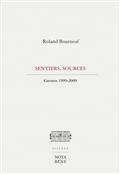 SENTIERS, SOURCES. CARNETS 1999-2008
