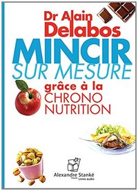 MINCIR SUR MESURE GRACE A LA CHRONO NUTRITION