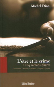 L'être et le crime - cinq romans-phares