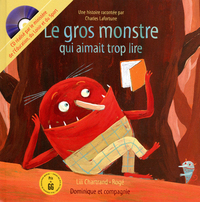 Le Gros Monstre Qui Aimait Trop Lire + Cd