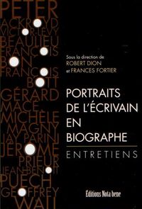 PORTRAITS DE L'ECRIVAIN EN BIOGRAPHE