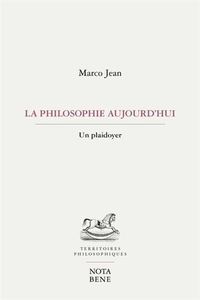 La philosophie aujourd'hui - un plaidoyer