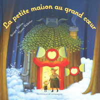 LA PETITE MAISON AU GRAND COEUR